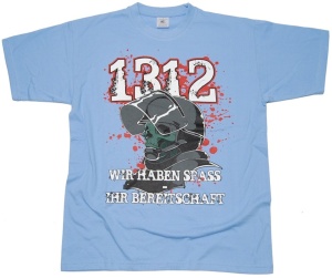 T-Shirt 1312 Wir haben Spaß Ihr Bereitschaft