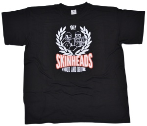 T-Shirt Oi! Skinheads Proud And Drunk